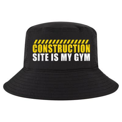 Construction Site Is My Gym Construction Worker Cool Gift Cool Comfort Performance Bucket Hat