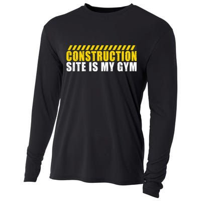 Construction Site Is My Gym Construction Worker Cool Gift Cooling Performance Long Sleeve Crew