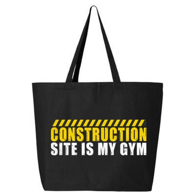 Construction Site Is My Gym Construction Worker Cool Gift 25L Jumbo Tote