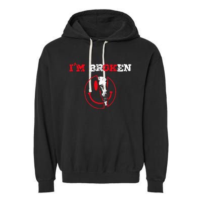 Confused Smile Im Broken Invisible Illness Im OK Broken Garment-Dyed Fleece Hoodie