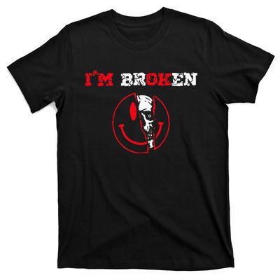 Confused Smile Im Broken Invisible Illness Im OK Broken T-Shirt