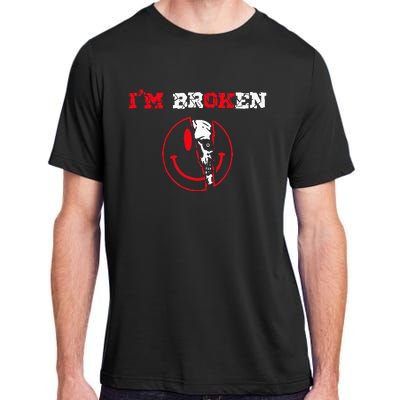 Confused Smile Im Broken Invisible Illness Im OK Broken Adult ChromaSoft Performance T-Shirt