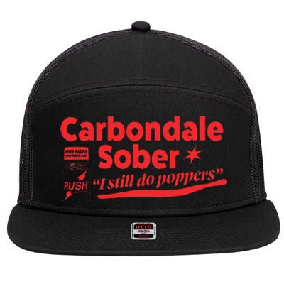 Carbondale Sober I Still Do Poppers Rush Gay Queer Lgbtq 7 Panel Mesh Trucker Snapback Hat