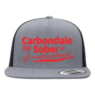 Carbondale Sober I Still Do Poppers Rush Gay Queer Lgbtq Flat Bill Trucker Hat