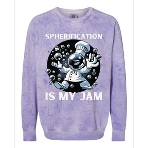 Chief Spherification Is My Jam Molecular Gastronomy Colorblast Crewneck Sweatshirt