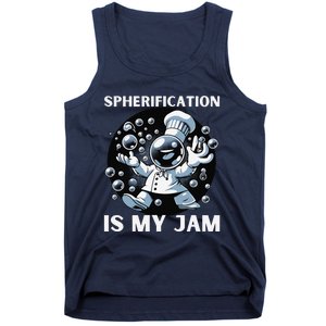 Chief Spherification Is My Jam Molecular Gastronomy Tank Top