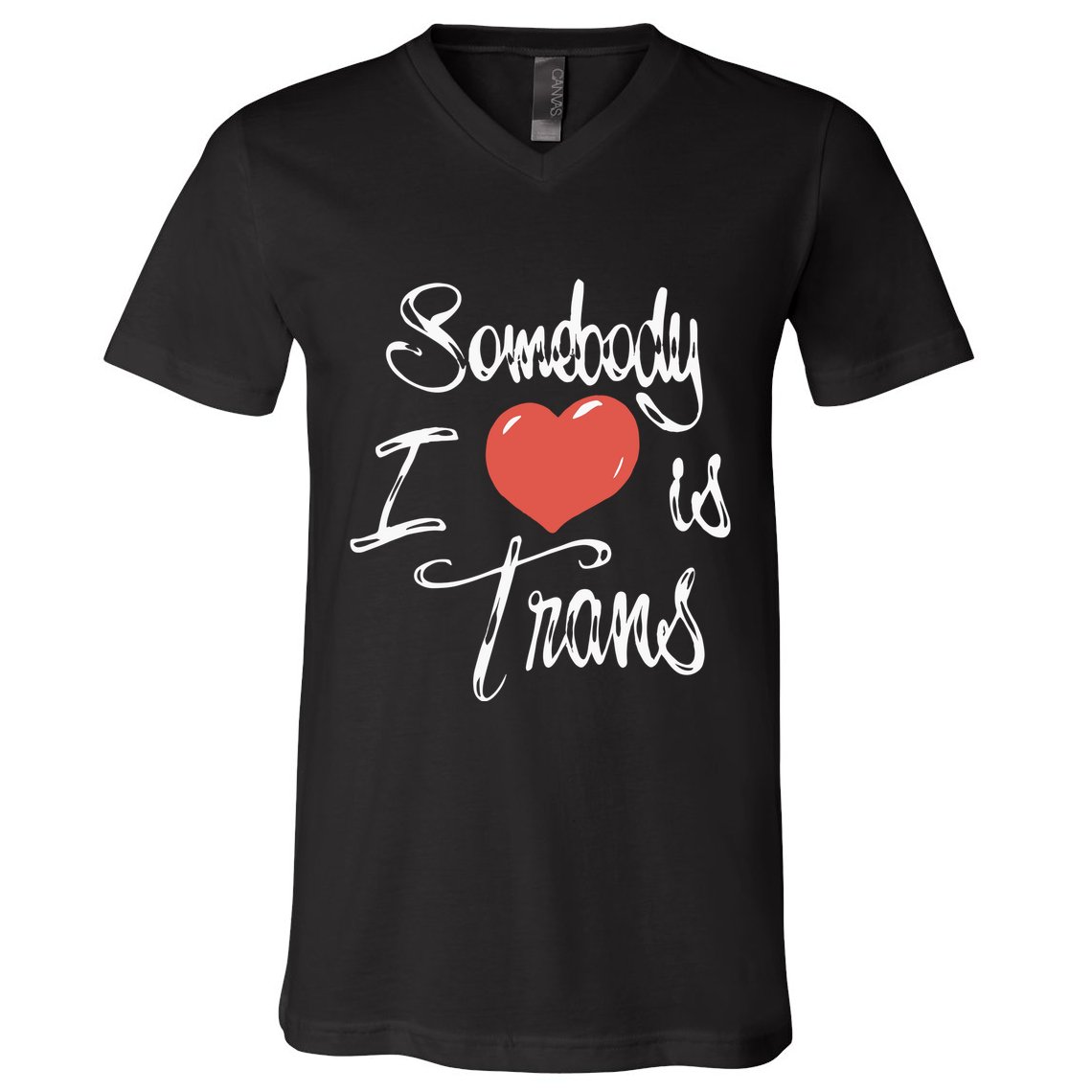 Chnge Somebody I Love V-Neck T-Shirt