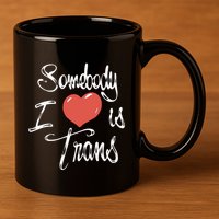 Chnge Somebody I Love 11oz C Handle Ceramic Mug