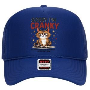 Cat Sorry IM Cranky IM Going Through My Terrible 60S Gift High Crown Mesh Back Trucker Hat