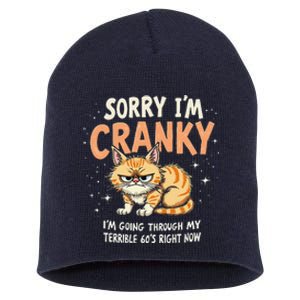 Cat Sorry IM Cranky IM Going Through My Terrible 60S Gift Short Acrylic Beanie