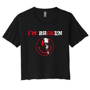 Confused Smile IM Broken Invisible Illness IM Ok Broken Women's Crop Top Tee