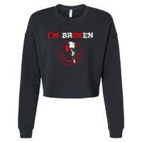 Confused Smile IM Broken Invisible Illness IM Ok Broken Cropped Pullover Crew