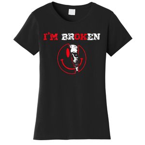 Confused Smile IM Broken Invisible Illness IM Ok Broken Women's T-Shirt