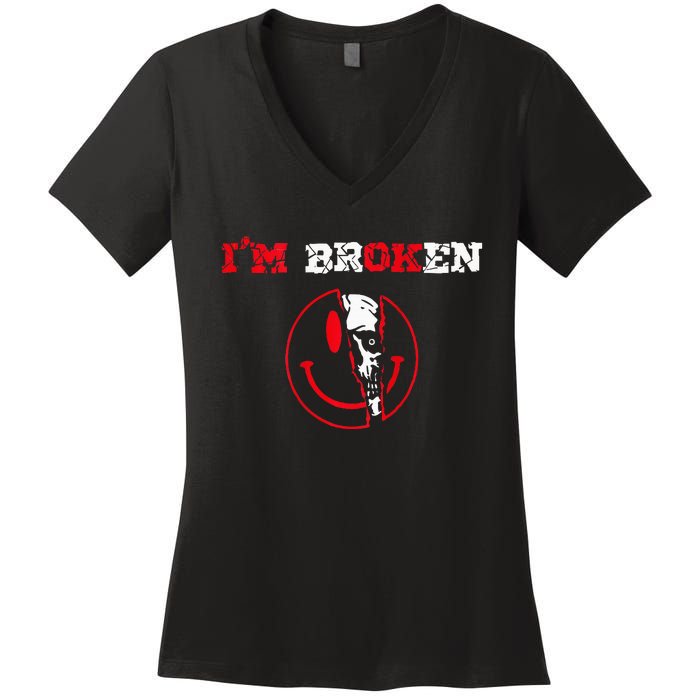 Confused Smile IM Broken Invisible Illness IM Ok Broken Women's V-Neck T-Shirt