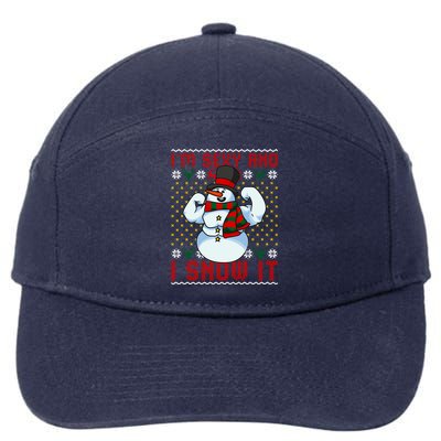 Christmas Snow Im Sexy And I Snow It Mom Dad Funny Gift 7-Panel Snapback Hat