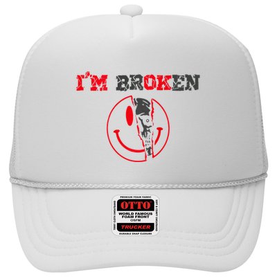 Confused Smile IM Broken Invisible Illness IM Ok Broken Trucker Hat
