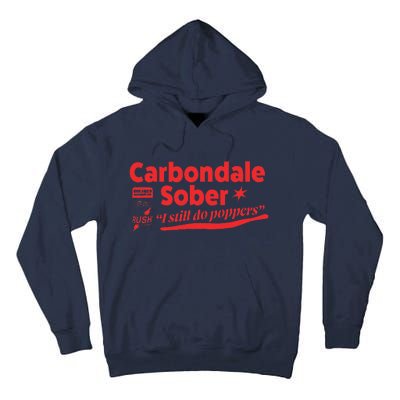 Carbondale Sober I Still Do Poppers Rush Gay Queer Lgbtq Tall Hoodie