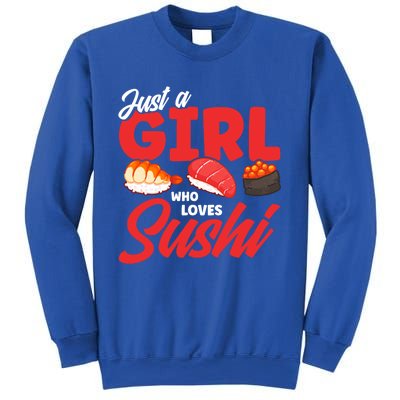 Cute Sushi Just A Who Loves Sushi Lovers Gift Sweatshirt