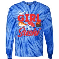 Cute Sushi Just A Who Loves Sushi Lovers Gift Tie-Dye Long Sleeve Shirt