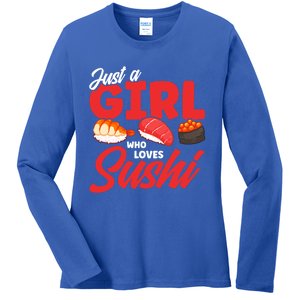 Cute Sushi Just A Who Loves Sushi Lovers Gift Ladies Long Sleeve Shirt