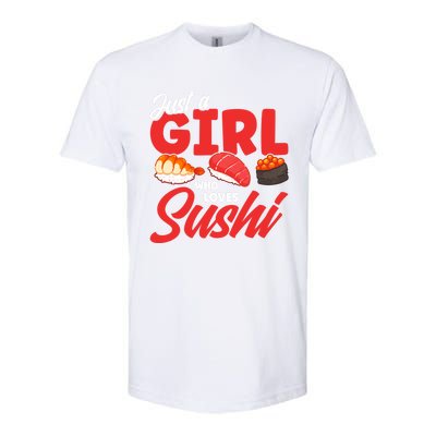 Cute Sushi Just A Who Loves Sushi Lovers Gift Softstyle CVC T-Shirt