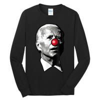 Clown Show Joe Funny Joe Biden Is A Democratic Clown Tall Long Sleeve T-Shirt