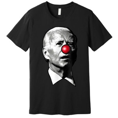 Clown Show Joe Funny Joe Biden Is A Democratic Clown Premium T-Shirt