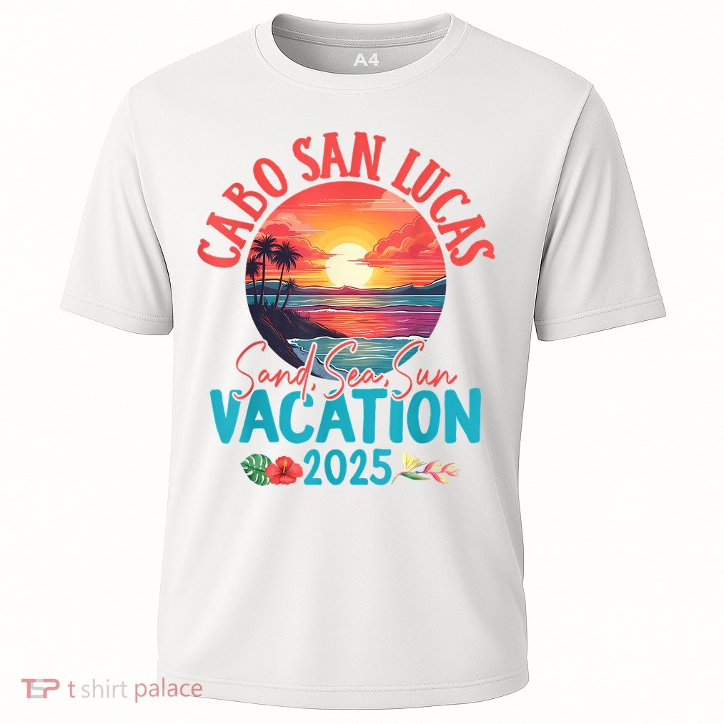 Cabo San Lucas Mexico Vacation 2025 Souvenir Matching Family Performance Shirt