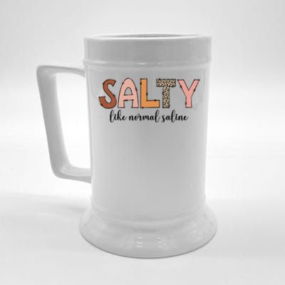 Cute Salty Like Normal Saline Nurse Nursing Student Life Cute Gift Beer Stein