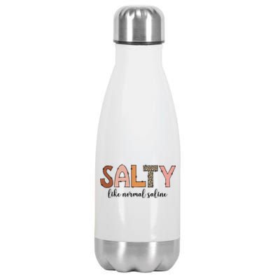 Cute Salty Like Normal Saline Nurse Nursing Student Life Cute Gift Stainless Steel Insulated Water Bottle