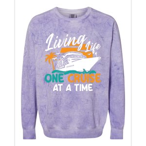 Cruise Ship Living Life One Cruise At A Time Funny Cool Gift Colorblast Crewneck Sweatshirt