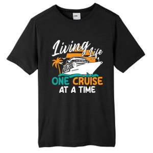 Cruise Ship Living Life One Cruise At A Time Funny Cool Gift Tall Fusion ChromaSoft Performance T-Shirt