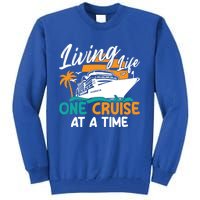 Cruise Ship Living Life One Cruise At A Time Funny Cool Gift Tall Sweatshirt