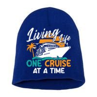 Cruise Ship Living Life One Cruise At A Time Funny Cool Gift Short Acrylic Beanie