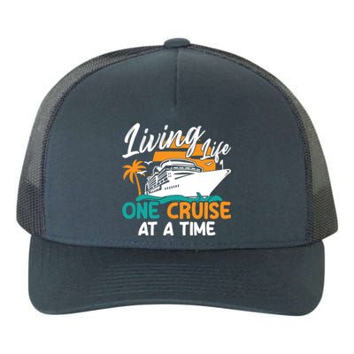 Cruise Ship Living Life One Cruise At A Time Funny Cool Gift Yupoong Adult 5-Panel Trucker Hat