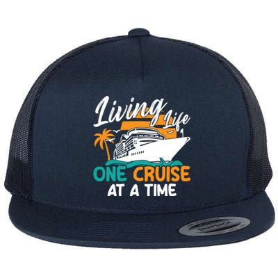 Cruise Ship Living Life One Cruise At A Time Funny Cool Gift Flat Bill Trucker Hat