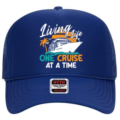 Cruise Ship Living Life One Cruise At A Time Funny Cool Gift High Crown Mesh Back Trucker Hat