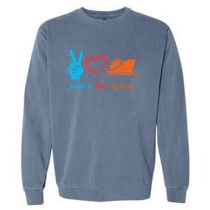 Cruise Ship Lover Vacationer Summer Vacation Peace Love Great Gift Garment-Dyed Sweatshirt