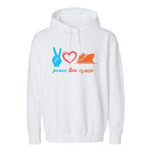 Cruise Ship Lover Vacationer Summer Vacation Peace Love Great Gift Garment-Dyed Fleece Hoodie