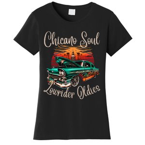 Chicano Soul Lowrider Oldies Car Clothing Low Slow Cholo Women's T-Shirt