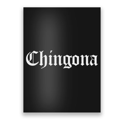 Chingona Spanish Latina Mexican Hispanic Woman Chicana Poster