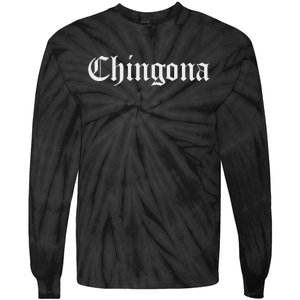 Chingona Spanish Latina Mexican Hispanic Woman Chicana Tie-Dye Long Sleeve Shirt