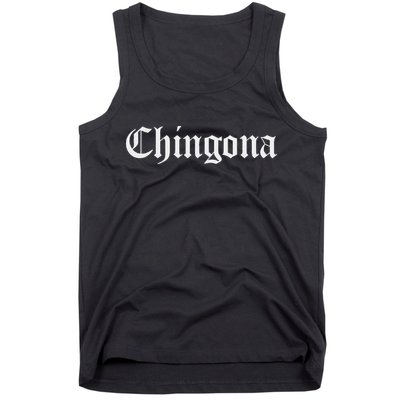 Chingona Spanish Latina Mexican Hispanic Woman Chicana Tank Top