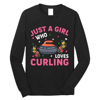 Curling Sports Lover Just A Who Loves Curling Funny Gift Long Sleeve Shirt