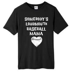 Cute SomebodyS Loud Mouth Mama Baseball Lover MotherS Day Gift Tall Fusion ChromaSoft Performance T-Shirt