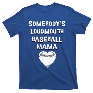 Cute SomebodyS Loud Mouth Mama Baseball Lover MotherS Day Gift T-Shirt