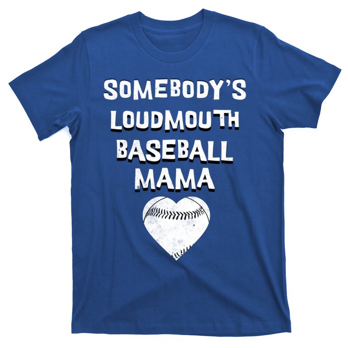 Cute SomebodyS Loud Mouth Mama Baseball Lover MotherS Day Gift T-Shirt