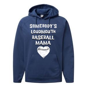 Cute SomebodyS Loud Mouth Mama Baseball Lover MotherS Day Gift Performance Fleece Hoodie