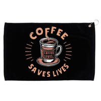 Coffee Save Lives Quote Funny Caffeine Addict Coffee Lover Grommeted Golf Towel