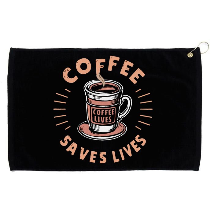 Coffee Save Lives Quote Funny Caffeine Addict Coffee Lover Grommeted Golf Towel